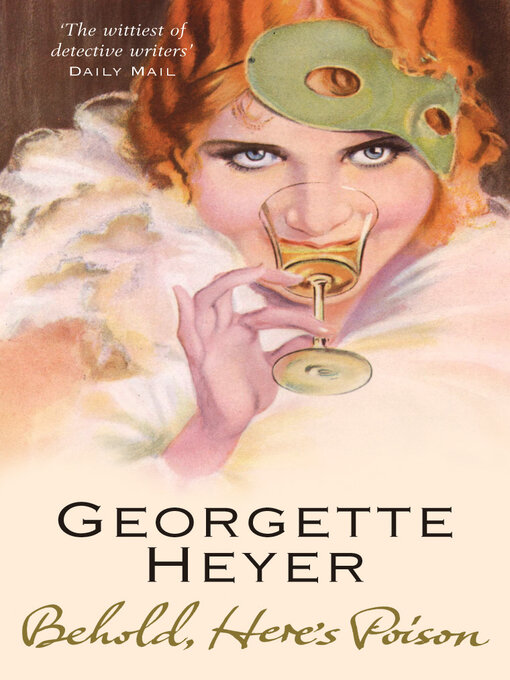 Title details for Behold, Here's Poison by Georgette Heyer - Available